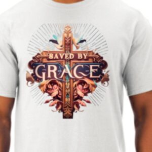 Saved by Grace T-Shirt