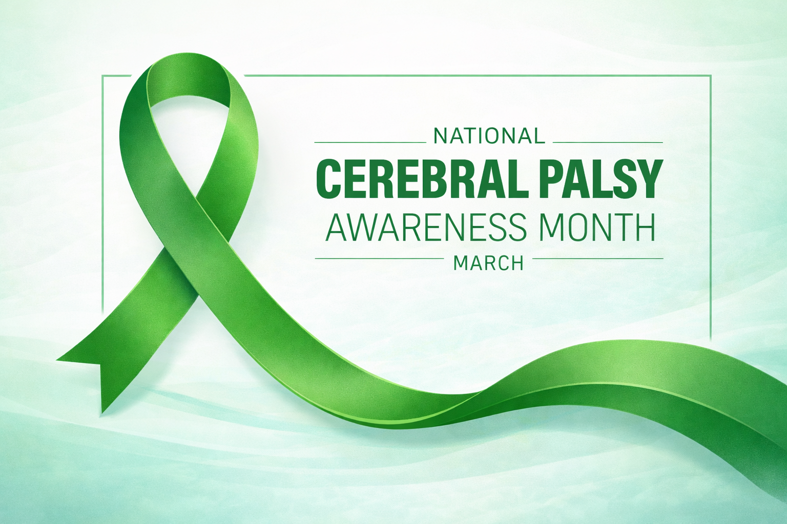 March is Cerebral Palsy Awareness Month